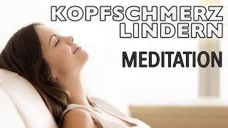 Meditation VerspannungsKopfschmerzen lindern  Entspannung [upl. by Wolgast]