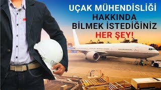 UÇAK MÜHENDİSİ NEDİR NE İŞ YAPAR TÜRKİYEDE İŞ BULUR MU [upl. by Mellman687]