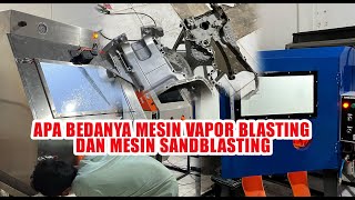 APA BEDANYA MESIN VAPOR BLASTING DAN MESIN SANDBLASTING [upl. by Ahsek]