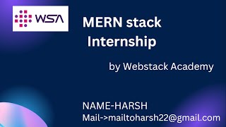 WSA MERN STACK INTERNSHIP AUGUST 2024  Webstack Academy [upl. by Gaven]