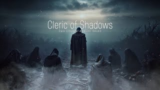 quotCleric of Shadowsquot  Dark Ambient Music Dark Relaxing Atmospheric Music [upl. by Pebrook]