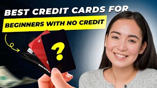 Best Credit Cards for Beginners No Credit 2024 Start Building Credit Today [upl. by Worden188]