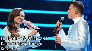 Hady Mirza  Kamu Yang Ku Tunggu ft Shiha Zikir  GV All Stars K9 [upl. by Koch]