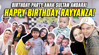 BIRTHDAY PARTY ANAK SULTAN ANDARA HAPPY BIRTHDAY RAYYANZA [upl. by Aivyls]