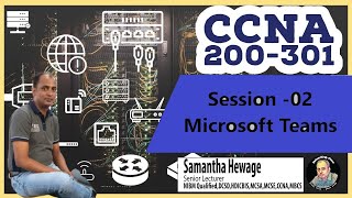 CCNA 200  301 Session 02 Microsoft Teams [upl. by Starling85]