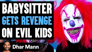 Babysitter GETS REVENGE On EVIL KIDS What Happens Will Shock You  Dhar Mann [upl. by Etyam]