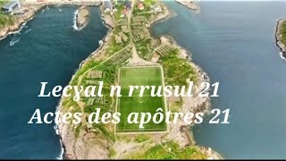 Lecɣal n rrusul 21 Actes des apôtres 21 la bible audio en Kabyle [upl. by Tezile]