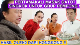 PERTAMA KALI BIKIN GATOT SONGKONG UNTUK GRUP REMPONG PADA HEBOH OLEH2 DARI HONGKONG [upl. by Reggi]