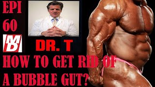 HOW TO GET RID OF A BUBBLE GUT ASK DR TESTOSTERONE  EPISODE 60 [upl. by Bridget342]