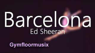 Barcelona by Ed Sheeran  Gymnastic Floor Music [upl. by Soinski]