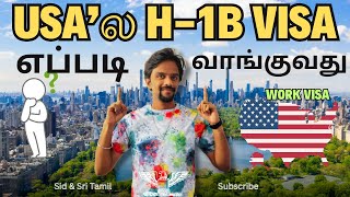 How to get H1b work Visa in USA ✅  FEES  ஓரு Full Guide  Detailed Step by Step ProcessUSA Tamil [upl. by Luca9]