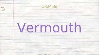 How to pronounce vermouth [upl. by Ppik260]