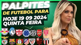 PALPITES INFALÍVEIS DE FUTEBOL PARA HOJE 19092024 QUINTAFEIRA  2 BILHETES PRONTOS [upl. by Edac837]