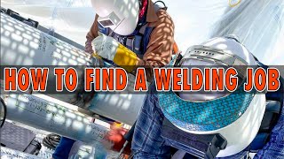 How to find a Welding Job after Graduating Welding School [upl. by Thetisa]