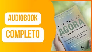 AUDIOBOOK COMPLETO O Poder do Agora Um guia para a iluminação espiritua  Eckhart Tolle [upl. by Aiciled]