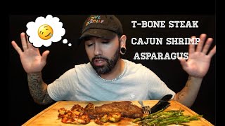 TBONE STEAK  CAJUN SHRIMP  ASPARAGUS  MUKBANG [upl. by Ariajay]