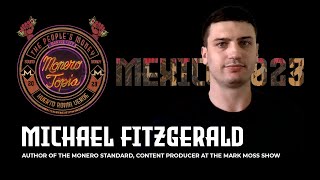 The Monero Standard with Michael Fitzgerald Monerotopia23 [upl. by Ayrad]