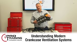 Understanding Modern Crankcase Ventilation Systems  Pro Training PowerHour [upl. by Vladi]