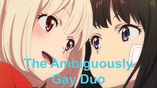 Lycoris Recoil The Ambiguously Gay Duo [upl. by Sherar752]