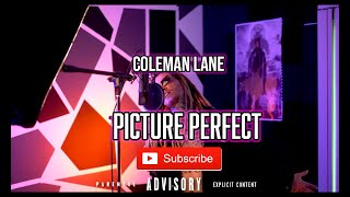 Coleman Lane  Picture Perfect [upl. by Arabelle]