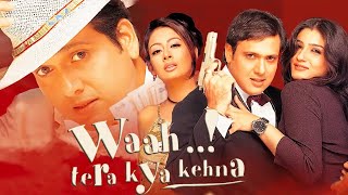 Waah Tera Kya Kehna Bollywood Comedy Movie  Govinda Raveena Tandon Preeti Jhangiani Kader Khan [upl. by Yaner]