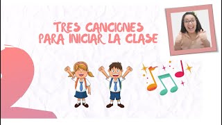 CANCIONES DE BIENVENIDA PARA INICIAR LA CLASE [upl. by Nomyaw]