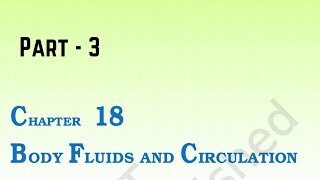 Ch  18 Body Fluids amp Circulation Reading  3 [upl. by Knight]