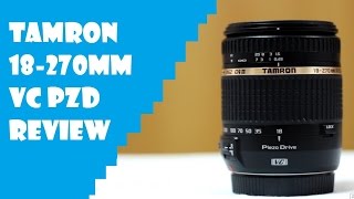 Tamron 18270mm Di II VC PZD Lens Review [upl. by Rice492]