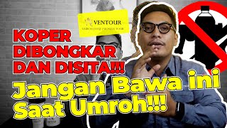 5 BARANG YANG DILARANG DIBAWA SAAT UMROH [upl. by Oliva466]