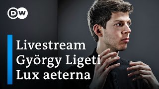 György Ligeti Lux aeterna  SWR Vokalensemble amp Yuval Weinberg Trondheim Voices BlochMehner [upl. by Anon509]