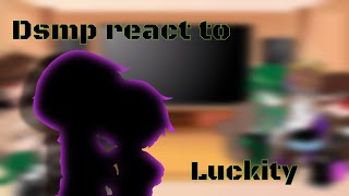 Dsmp react to Luckity 2 [upl. by Ayotac]