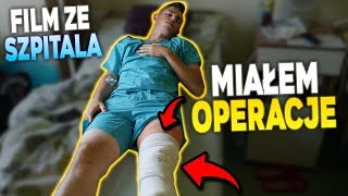 MIAŁEM OPERACJE KOLANA FILM ZE SZPITALA [upl. by Anaylil785]