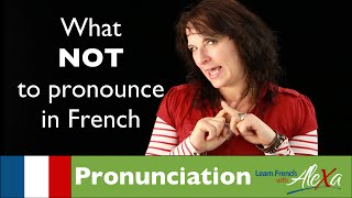 What NOT to pronounce in French Learn French With Alexa [upl. by Trescha]