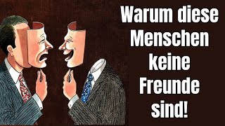 Vorsicht Warum diese Menschen keine wahren Freunde sind [upl. by Esnohpla]