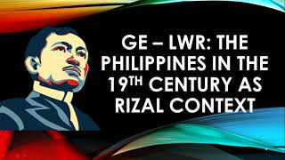 THE PHILIPPINES IN THE NINETEENTH CENTURY AS RIZAL’S CONTEXT [upl. by Elmore334]