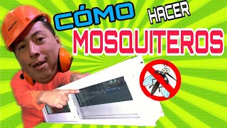 COMO hacer MOSQUITEROS para VENTANAS corredizas  hazlo TÚ MISMO [upl. by Leoine]