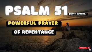 PSALM 51 Powerful Prayer of Repentance With Words  KJV [upl. by Ynohtnaed]