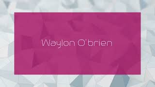 Waylon Obrien  appearance [upl. by Asreht]