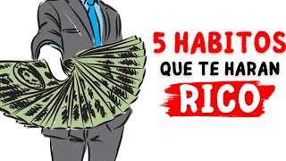 5 Hábitos que te harán Rico [upl. by Haridan]