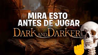 COSAS QUE SABER ANTES DE JUGAR DARK AND DARKER [upl. by Naanac770]