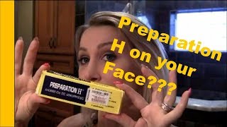 Beauty Secrets Preparation H on your FACE [upl. by Eerased]