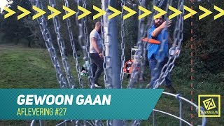 Gewoon Gaan 27 [upl. by Nahor309]