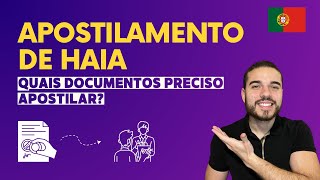 APOSTILAMENTO DE HAIA  QUAIS DOCUMENTOS PRECISO APOSTILAR COMO FAZER QUANTO CUSTA PORTUGAL 2024 [upl. by Bibi]