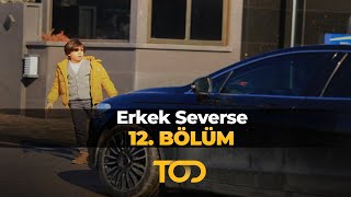 Erkek Severse 12 Bölüm  Hesaplaşma [upl. by Aldredge]