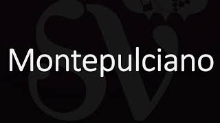 How to Say it Montepulciano  Italian Wine Pronunciation [upl. by Beckett]