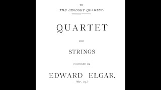 Elgar  String Quartet in E Minor Op 83 [upl. by Aneerbas591]