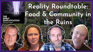 Food amp Community in the Ruins Dougald Hine Chris Smaje Pella Thiel  Reality Roundtable 05 [upl. by Cosimo233]