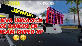 NUEVA UBICACIÓN DE LOS BANCOS Y LAS JOYERIAS EN DREAM CHIPEO RP😮‍💨🤑 [upl. by Gregrory]