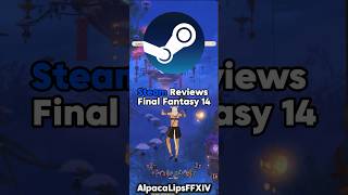 Steam Reviews Final Fantasy 14 ff14 steam reviews ffxiv [upl. by Auroora]