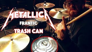 METALLICA  Frantic  Drum Cover GARBAGE CAN LID AS SNARE [upl. by Gad]